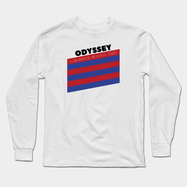 Odyssey A Long Wandering And Eventful Journey Long Sleeve T-Shirt by notami